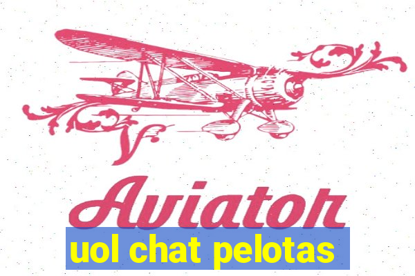 uol chat pelotas